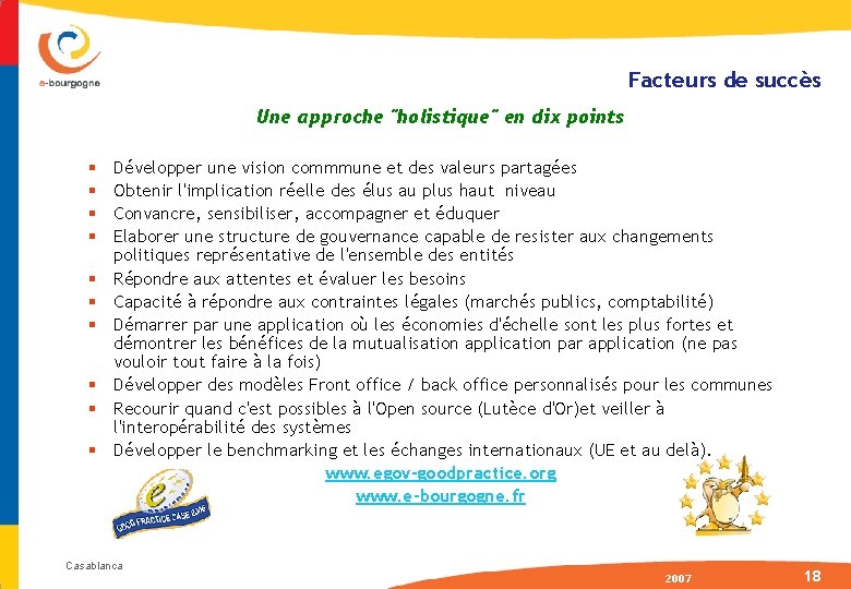 Facteurs de succès Une approche "holistique" en dix points § § § § §