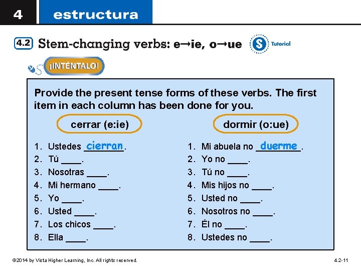 Provide the present tense forms of these verbs. The first item in each column