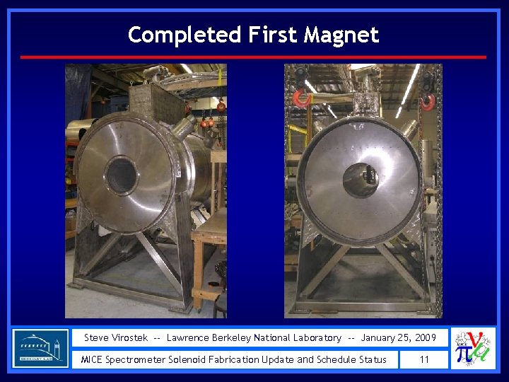 Completed First Magnet Steve Virostek -- Lawrence Berkeley National Laboratory -- January 25, 2009