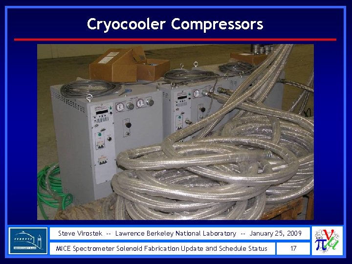 Cryocooler Compressors Steve Virostek -- Lawrence Berkeley National Laboratory -- January 25, 2009 MICE