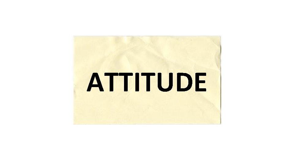 ATTITUDE 