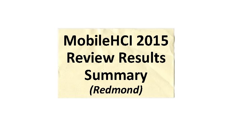 Mobile. HCI 2015 Review Results Summary (Redmond) 