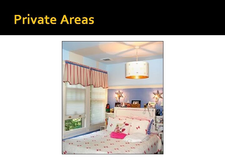 Private Areas 