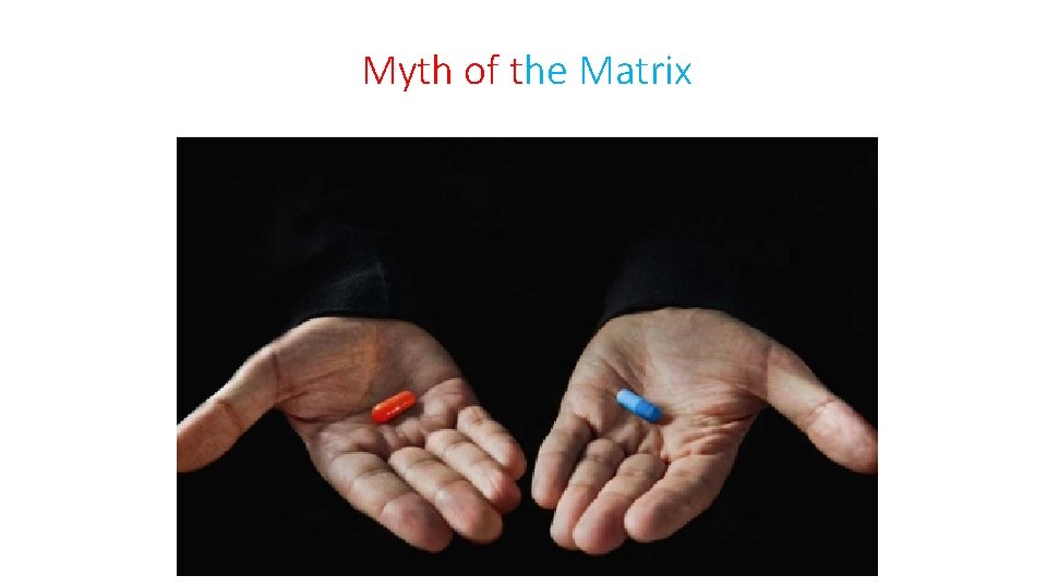 Myth of the Matrix 