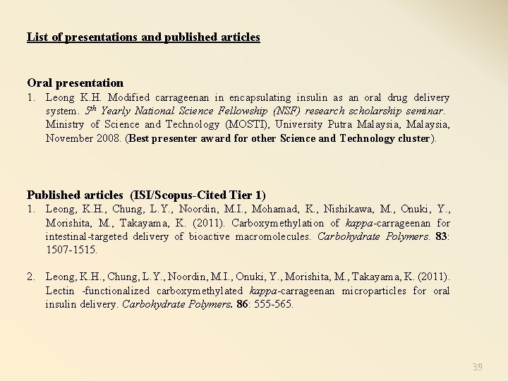 List of presentations and published articles Oral presentation 1. Leong K. H. Modified carrageenan