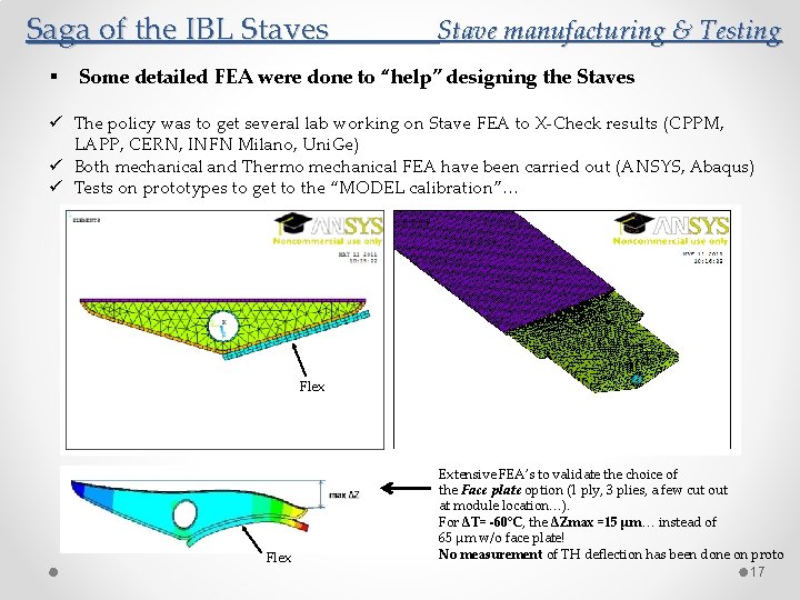 Saga of the IBL Staves § Stave manufacturing & Testing Some detailed FEA were