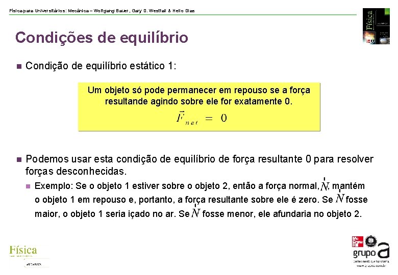 Física para Universitários: Mecânica – Wolfgang Bauer, Gary D. Westfall & Helio Dias Condições