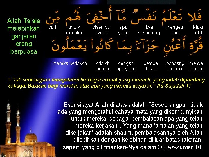 Allah Ta’ala melebihkan ganjaran orang berpuasa dari untuk mereka kerjakan disembunyikan adalah mereka apa