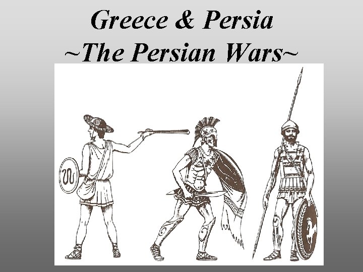 Greece & Persia ~The Persian Wars~ 