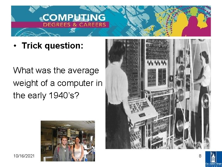  • Trick question: What was the average weight of a computer in the