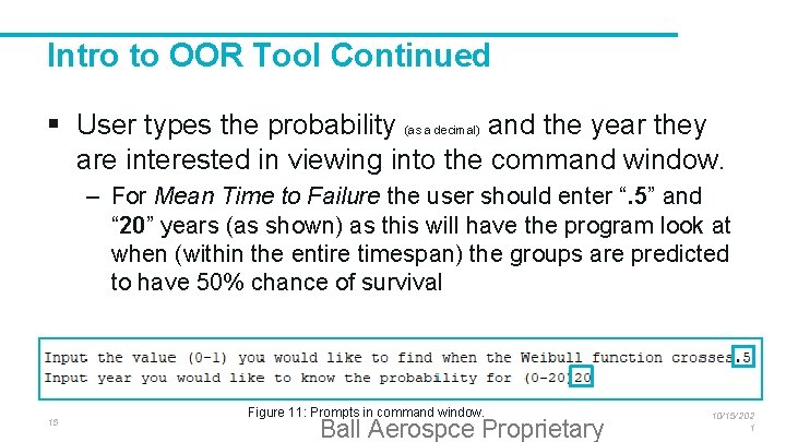 Intro to OOR Tool Continued § User types the probability (as a decimal) and