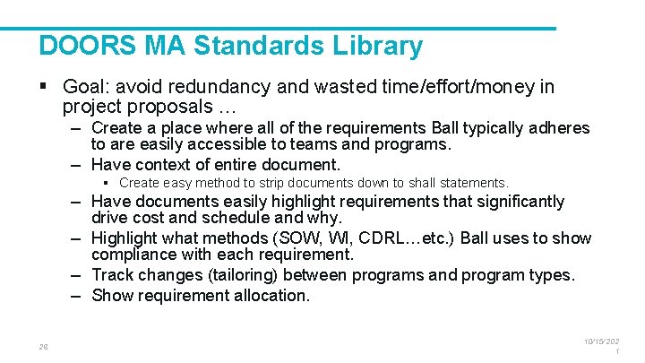 DOORS MA Standards Library § Goal: avoid redundancy and wasted time/effort/money in project proposals