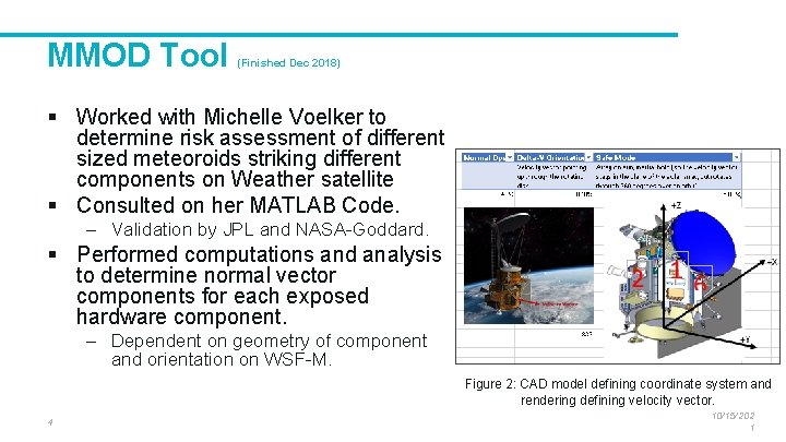 MMOD Tool (Finished Dec 2018) § Worked with Michelle Voelker to determine risk assessment