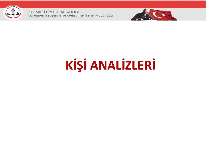 KİŞİ ANALİZLERİ 