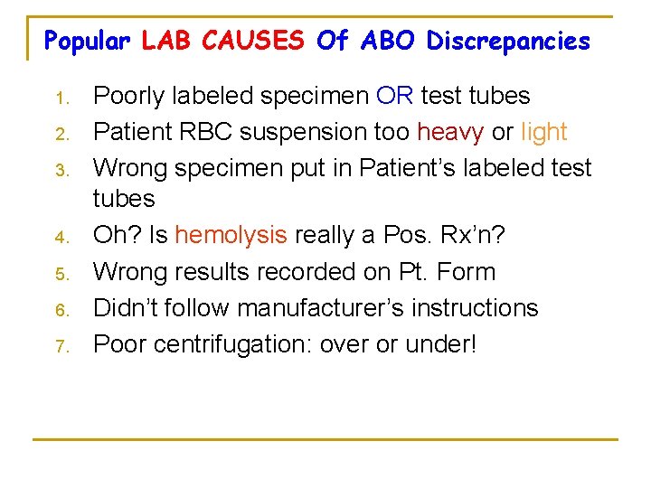 Popular LAB CAUSES Of ABO Discrepancies 1. 2. 3. 4. 5. 6. 7. Poorly