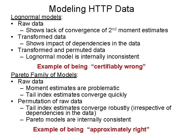 Modeling HTTP Data Lognormal models: • Raw data – Shows lack of convergence of