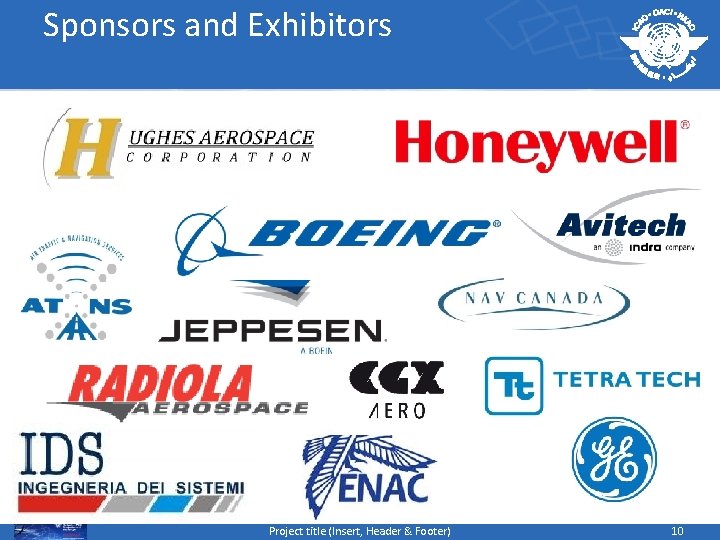 Sponsors and Exhibitors Project title (Insert, Header & Footer) 10 