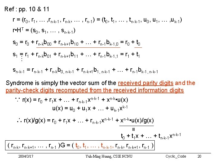 Ref : pp. 10 & 11 r = (r 0, r 1, … ,