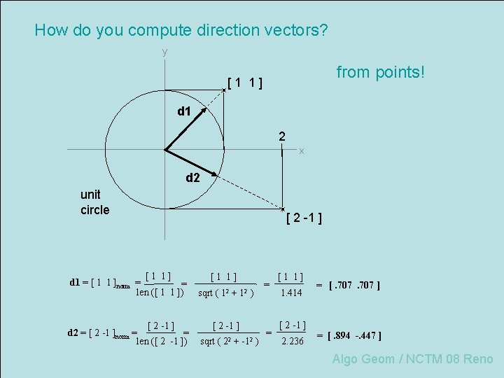 How do you compute direction vectors? y from points! [1 1] d 1 2