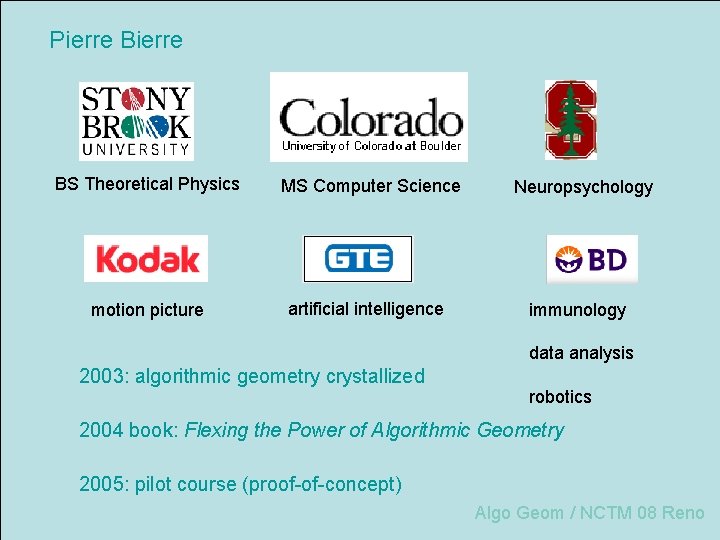 Pierre BS Theoretical Physics MS Computer Science motion picture artificial intelligence Neuropsychology immunology data