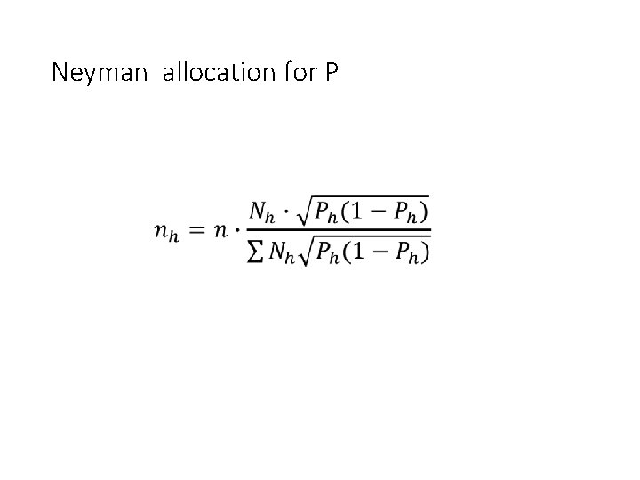 Neyman allocation for P 