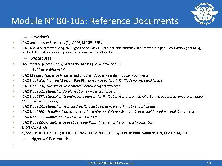 Module N° B 0 -105: Reference Documents – Standards • • ICAO and Industry