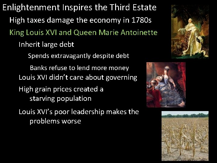 Enlightenment Inspires the Third Estate High taxes damage the economy in 1780 s King