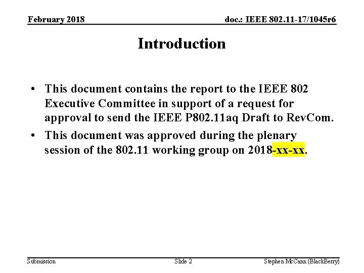 February 2018 doc. : IEEE 802. 11 -17/1045 r 6 Introduction • This document
