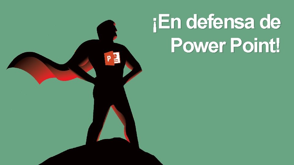 ¡En defensa de Power Point! Por: Mariana Betancourt Urrutia 