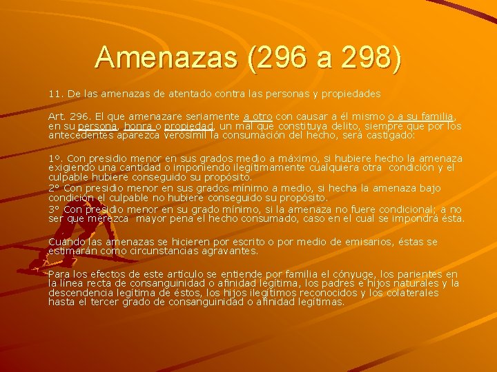 Amenazas (296 a 298) 11. De las amenazas de atentado contra las personas y