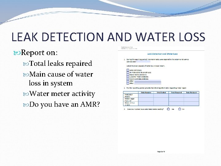 LEAK DETECTION AND WATER LOSS Report on: Total leaks repaired Main cause of water LEAK DETECTION AND WATER LOSS Report on: Total leaks repaired Main cause of water