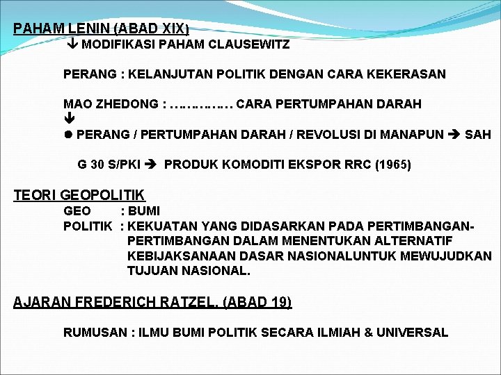 PAHAM LENIN (ABAD XIX) MODIFIKASI PAHAM CLAUSEWITZ PERANG : KELANJUTAN POLITIK DENGAN CARA KEKERASAN