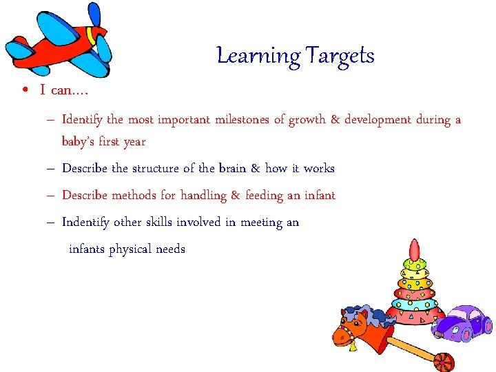 Learning Targets • I can…. – Identify the most important milestones of growth & Learning Targets • I can…. – Identify the most important milestones of growth &