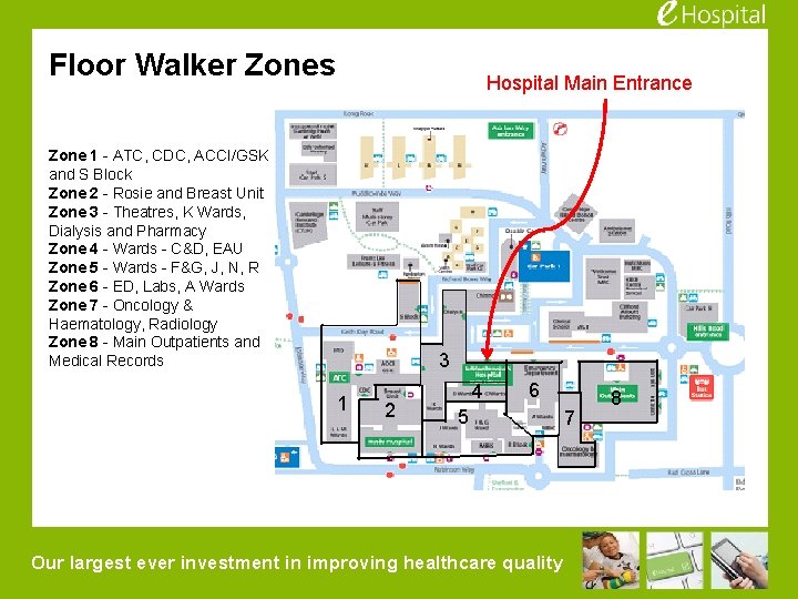 Floor Walker Zones Hospital Main Entrance Zone 1 - ATC, CDC, ACCI/GSK and S