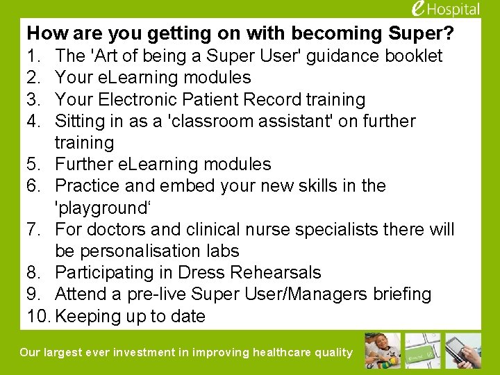 How are you getting on with becoming Super? 1. 2. 3. 4. The 'Art