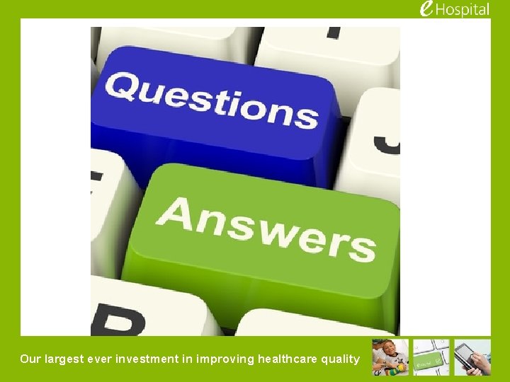 Our largest ever investment in improving healthcare quality 