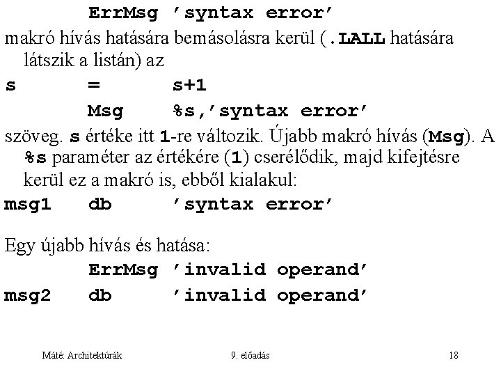 Err. Msg ’syntax error’ makró hívás hatására bemásolásra kerül (. LALL hatására látszik a