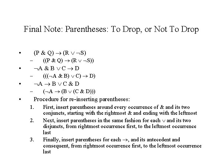 Final Note: Parentheses: To Drop, or Not To Drop (P & Q) (R S) Final Note: Parentheses: To Drop, or Not To Drop (P & Q) (R S)