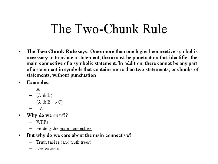 The Two-Chunk Rule • • The Two Chunk Rule says: Once more than one The Two-Chunk Rule • • The Two Chunk Rule says: Once more than one
