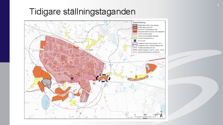 Tidigare ställningstaganden 7 