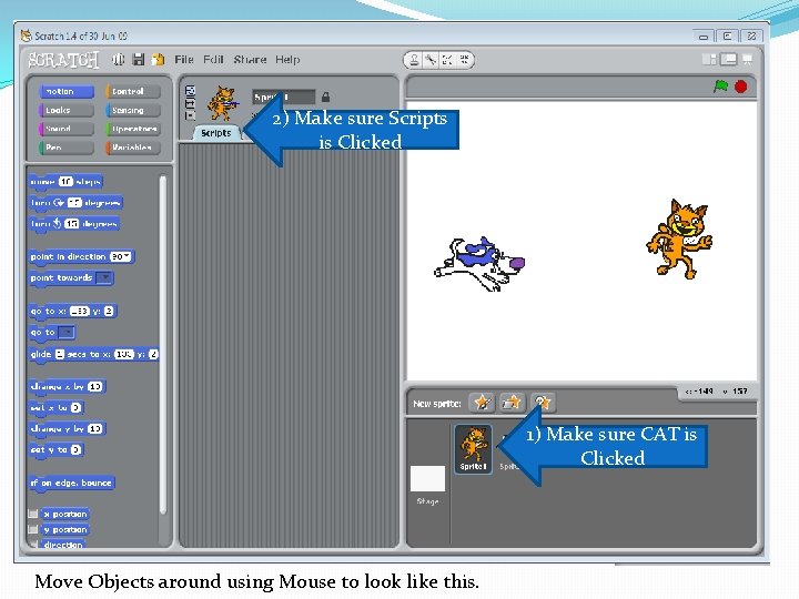 Events 2) Make sure Scripts is Clicked �Responses to Actions �Can be Computer Generated
