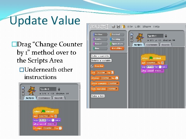 Update Value �Drag “Change Counter by 1” method over to the Scripts Area �Underneath
