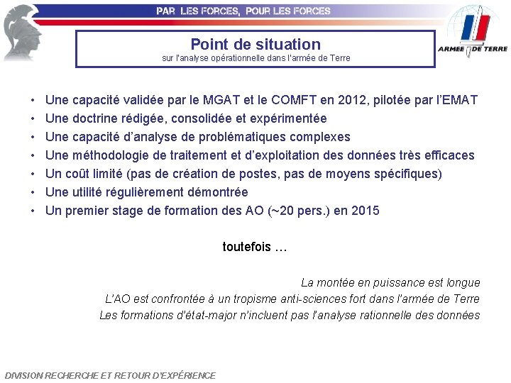 Point de situation sur l’analyse opérationnelle dans l’armée de Terre • • Une capacité