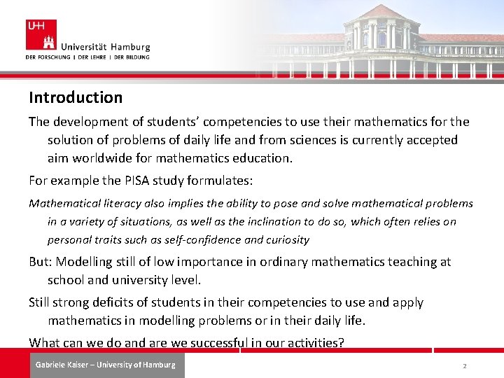 Introduction The development of students’ competencies to use their mathematics for the solution of