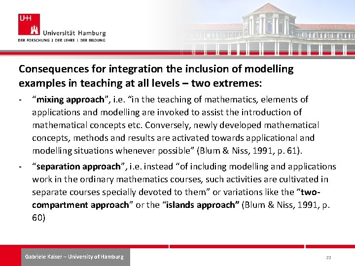 Consequences for integration the inclusion of modelling examples in teaching at all levels –