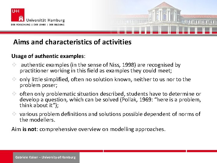 Aims and characteristics of activities Usage of authentic examples: v authentic examples (in the