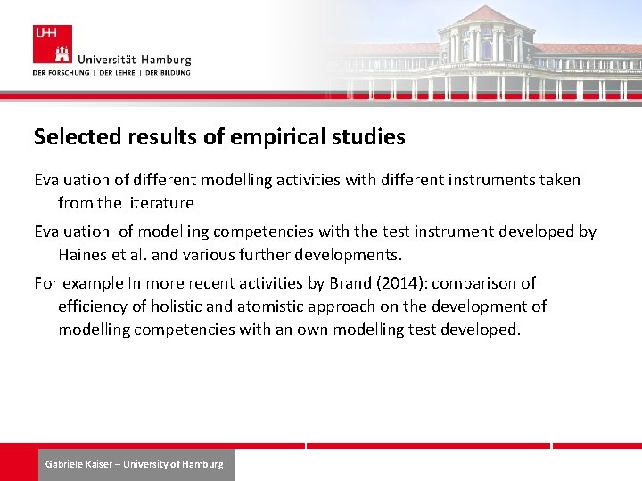 Selected results of empirical studies Evaluation of different modelling activities with different instruments taken