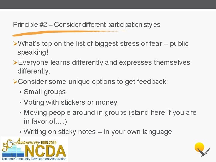 Principle #2 – Consider different participation styles ØWhat’s top on the list of biggest