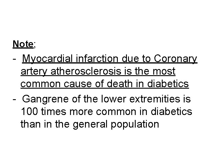 Note; - Myocardial infarction due to Coronary artery atherosclerosis is the most common cause