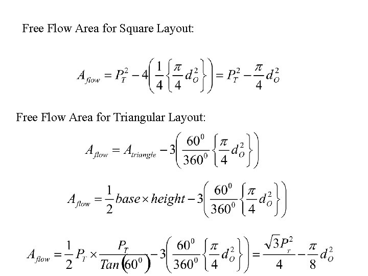 Free Flow Area for Square Layout: Free Flow Area for Triangular Layout: 